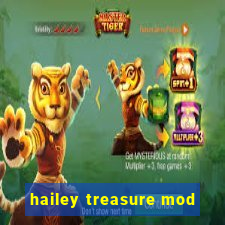 hailey treasure mod